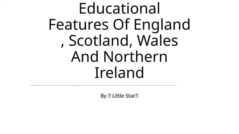 Educational Features Of England, Scotland, Wales And Northern Ireland
