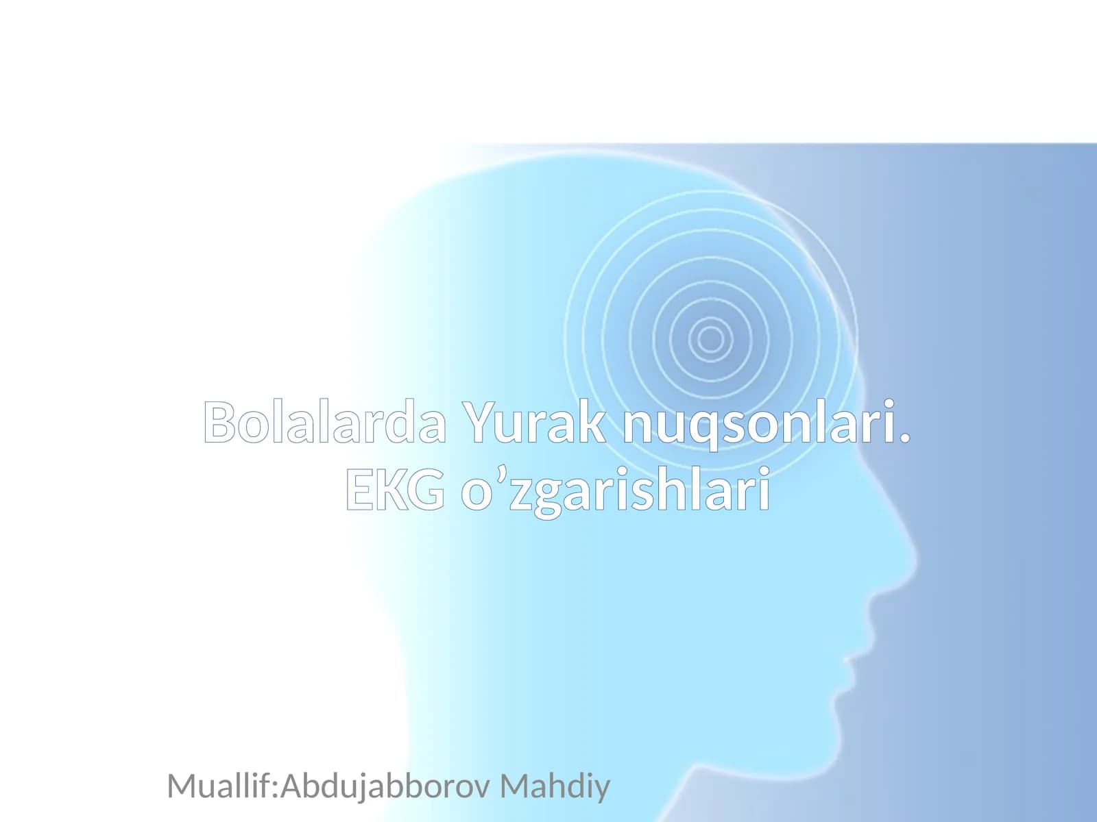 Bolalarda Yurak nuqsonlari.EKG o’zgarishlari
