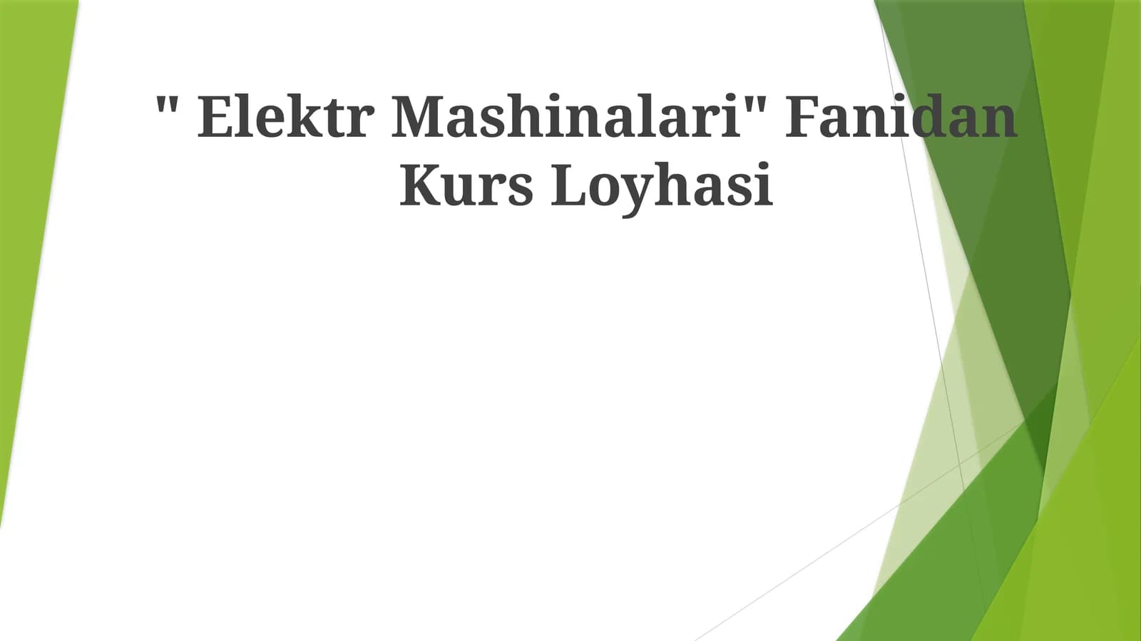 Elektr Mashinalari Fanidan Kurs Loyhasi