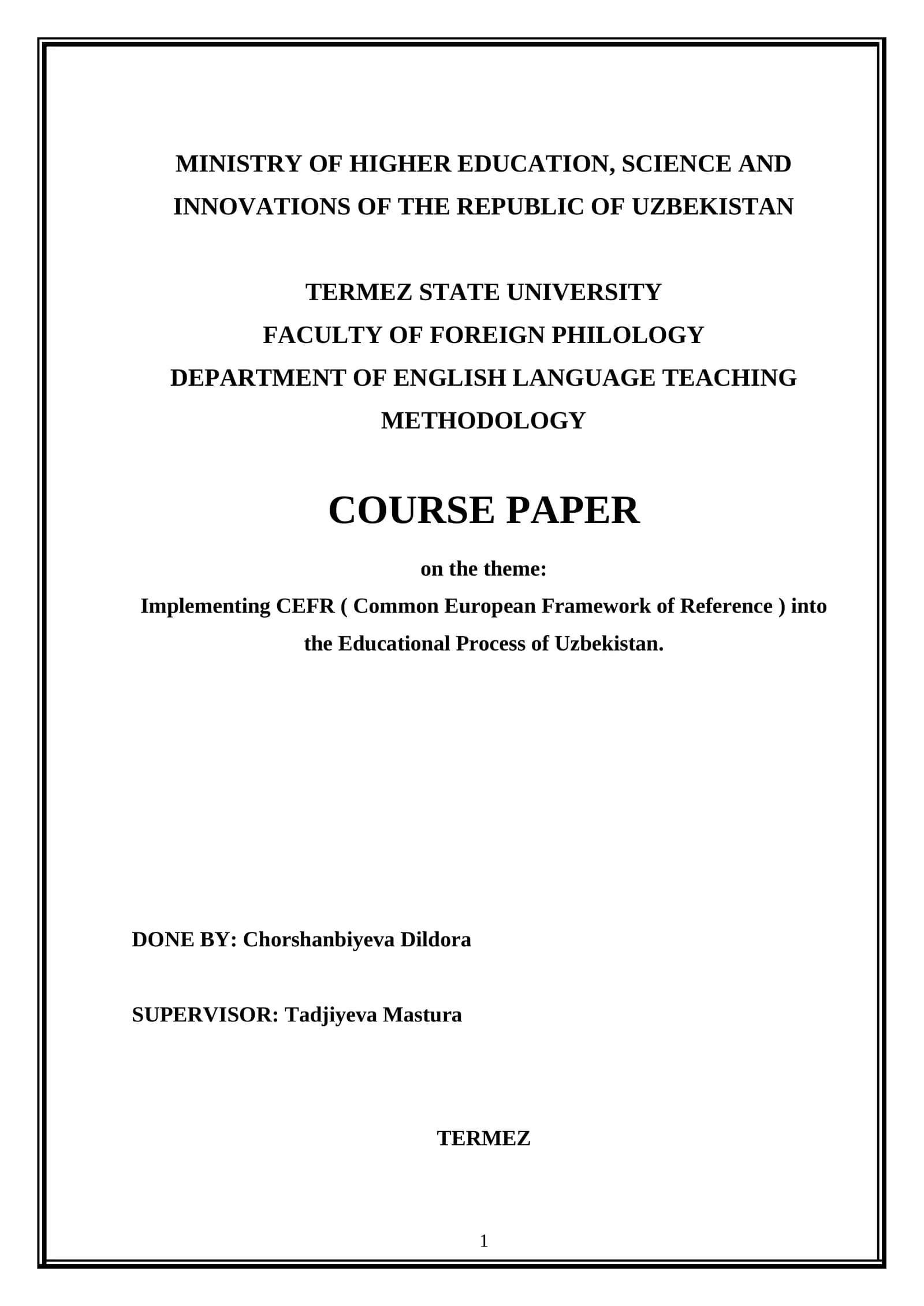 Implementing CEFR ( Common European Framework of Reference ) into the Educational Process of Uzbekistan