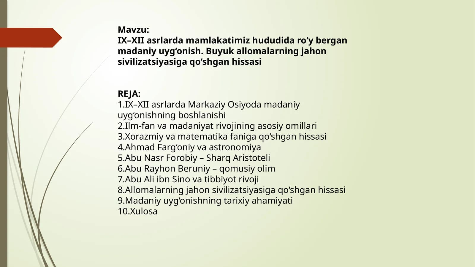 IX–XIIasrlardamamlakatimizhududidaro‘yberganmadaniyuyg‘onish. Buyukallomalarningjahonsivilizatsiyasigaqo‘shganhissasi