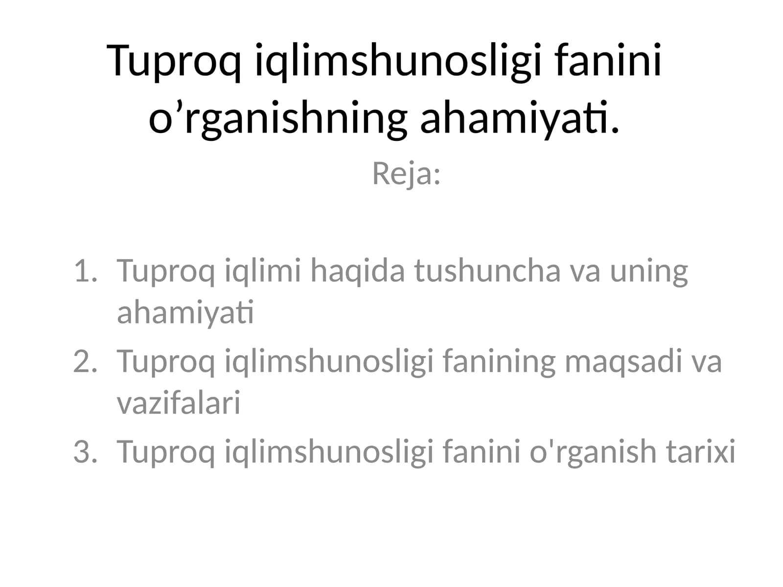 Tuproq iqlimshunosligi fanini o'rganishning ahamiyati