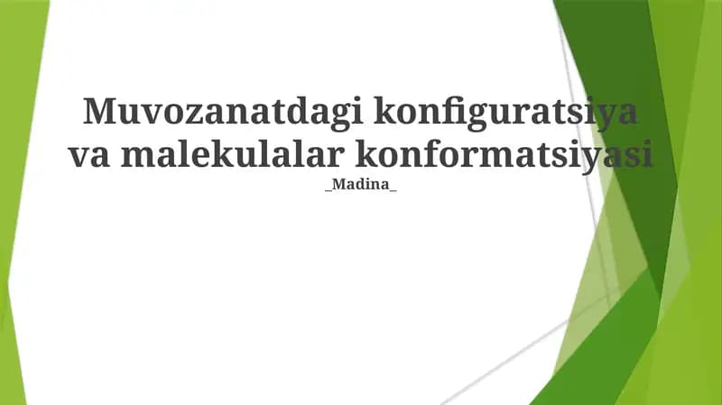 Muvozanatdagi konfiguratsiya va malekulalar konformatsiyasi