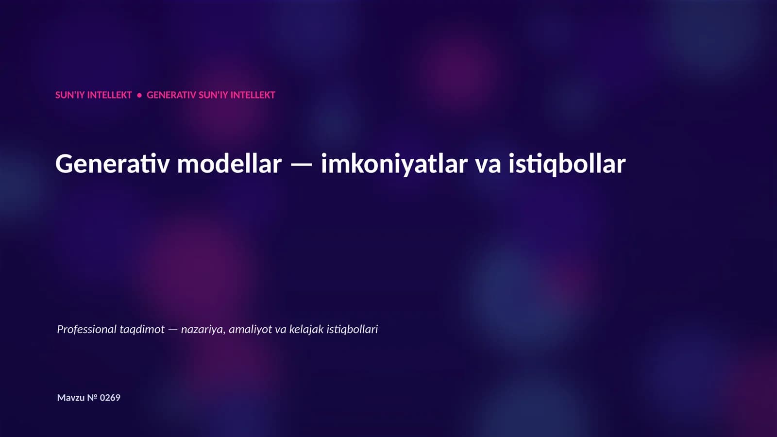 Generativ modellar — imkoniyatlar va istiqbollar