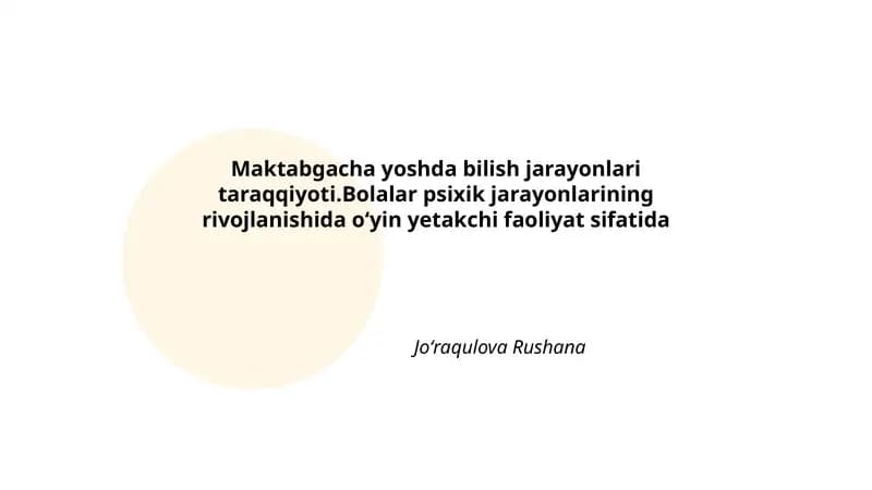 Maktabgacha yoshda bilish jarayonlari taraqqiyoti