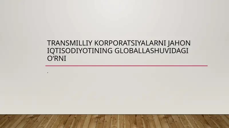 Transmilliy korporatsiyalar va ularning iqtisodiyotdagi roli