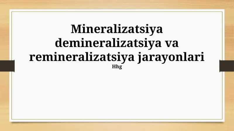 Mineralizatsiya, demineralizatsiya va remineralizatsiya jarayonlari