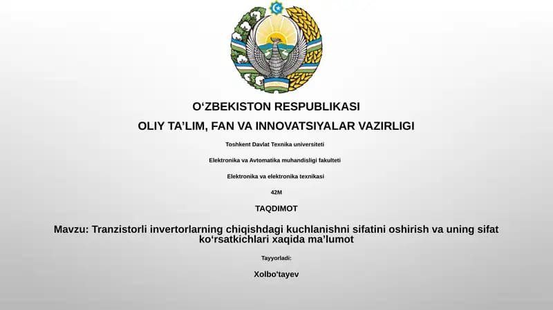 Tranzistorli invertorlarning chiqishdagi kuchlanishni sifatini oshirish va uning sifat ko‘rsatkichlari