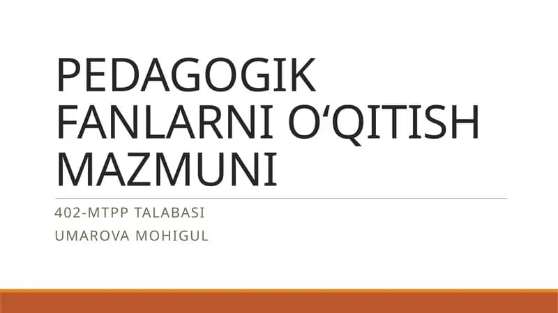 PEDAGOGIK FANLARNI O‘QITISH MAZMUNI