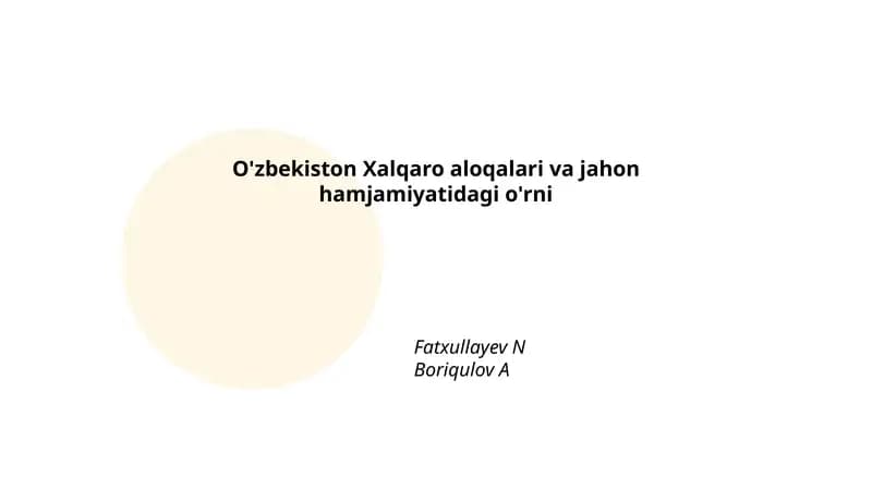 O'zbekiston Xalqaro aloqalari va jahon hamjamiyatidagi o'rni