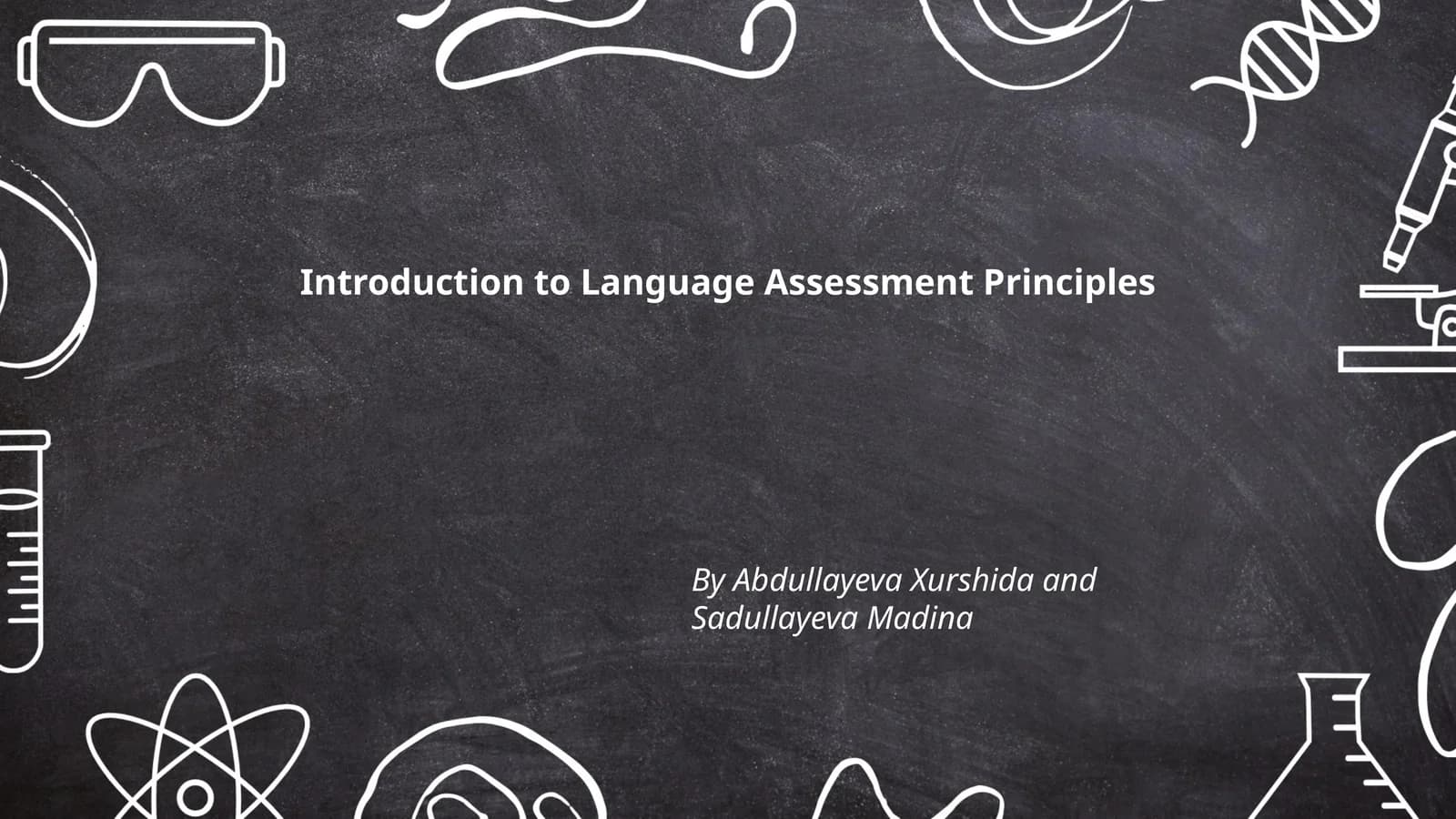 Introduction to Language Assessment Principles