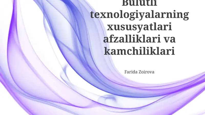 Bulutli texnologiyalarning xususyatlari afzalliklari va kamchiliklari