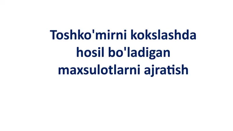 Toshko'mirni Kokslash Jarayoni