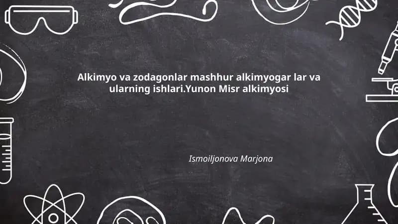 Alkimyo va zodagonlar mashhur alkimyogar lar va ularning ishlari.Yunon Misr alkimyosi