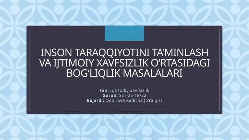 Inson taraqqiyotini ta’minlash va ijtimoiy xavfsizlik o‘rtasidagi bog‘liqlik masalalari