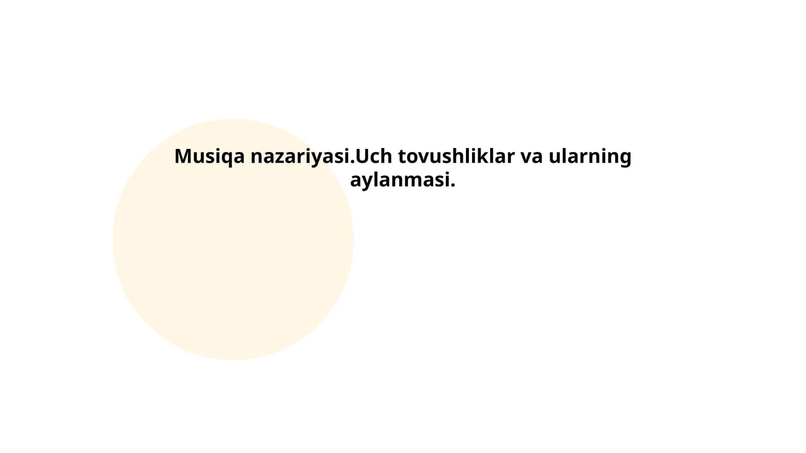Musiqa nazariyasi.Uch tovushliklar va ularning aylanmasi. Madaminjonova Muhayyoxon