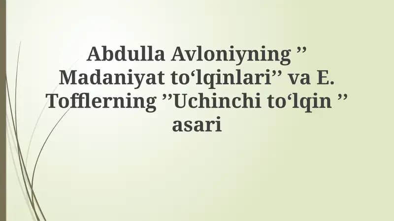 AbdullaAvloniyningʼʼMadaniyattoʻlqinlariʼʼvaE.TofflerningʼʼUchinchitoʻlqinʼʼasari
