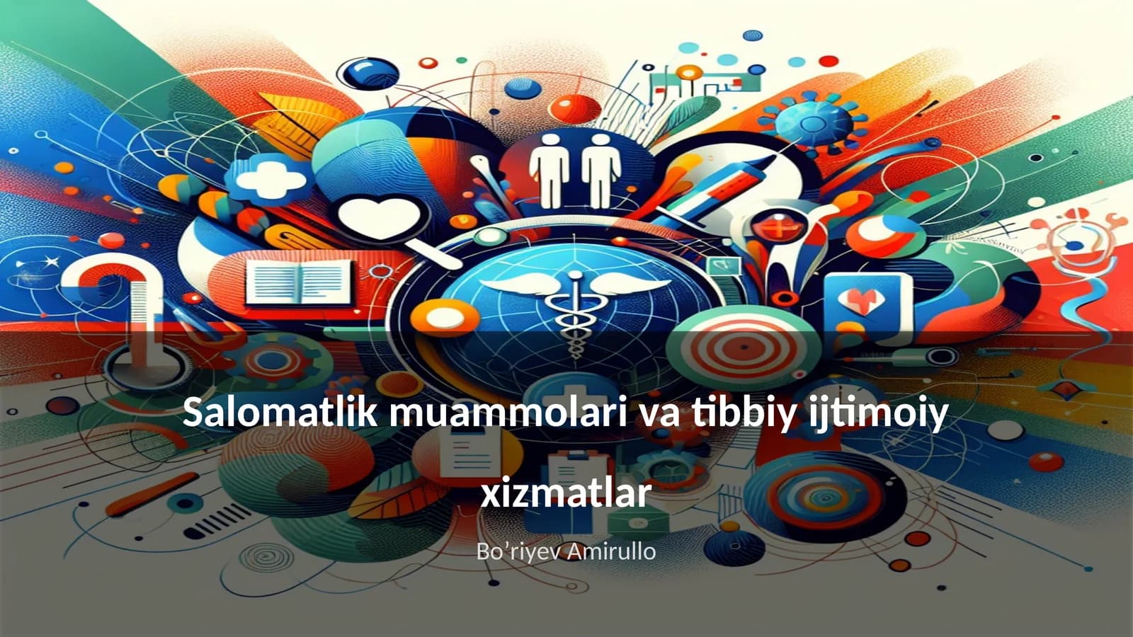Salomatlik muammolari va tibbiy ijtimoiy xizmatlar