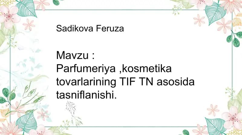 Parfumeriya, kosmetika tovarlarining TIFT Nasosidatasniflanishi