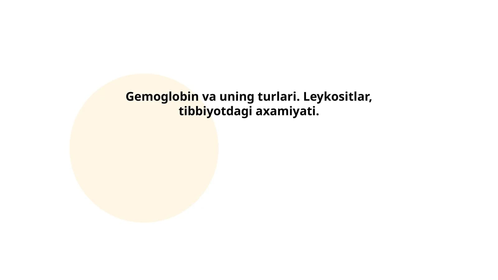 Gemoglobin va uning turlari. Leykositlar, tibbiyotdagi axamiyati