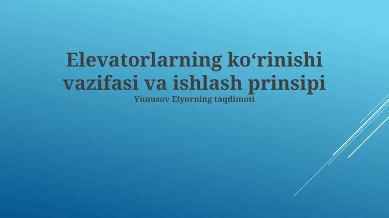Liftlarning koʻrinishi vazifasi va ishlash prinsipi