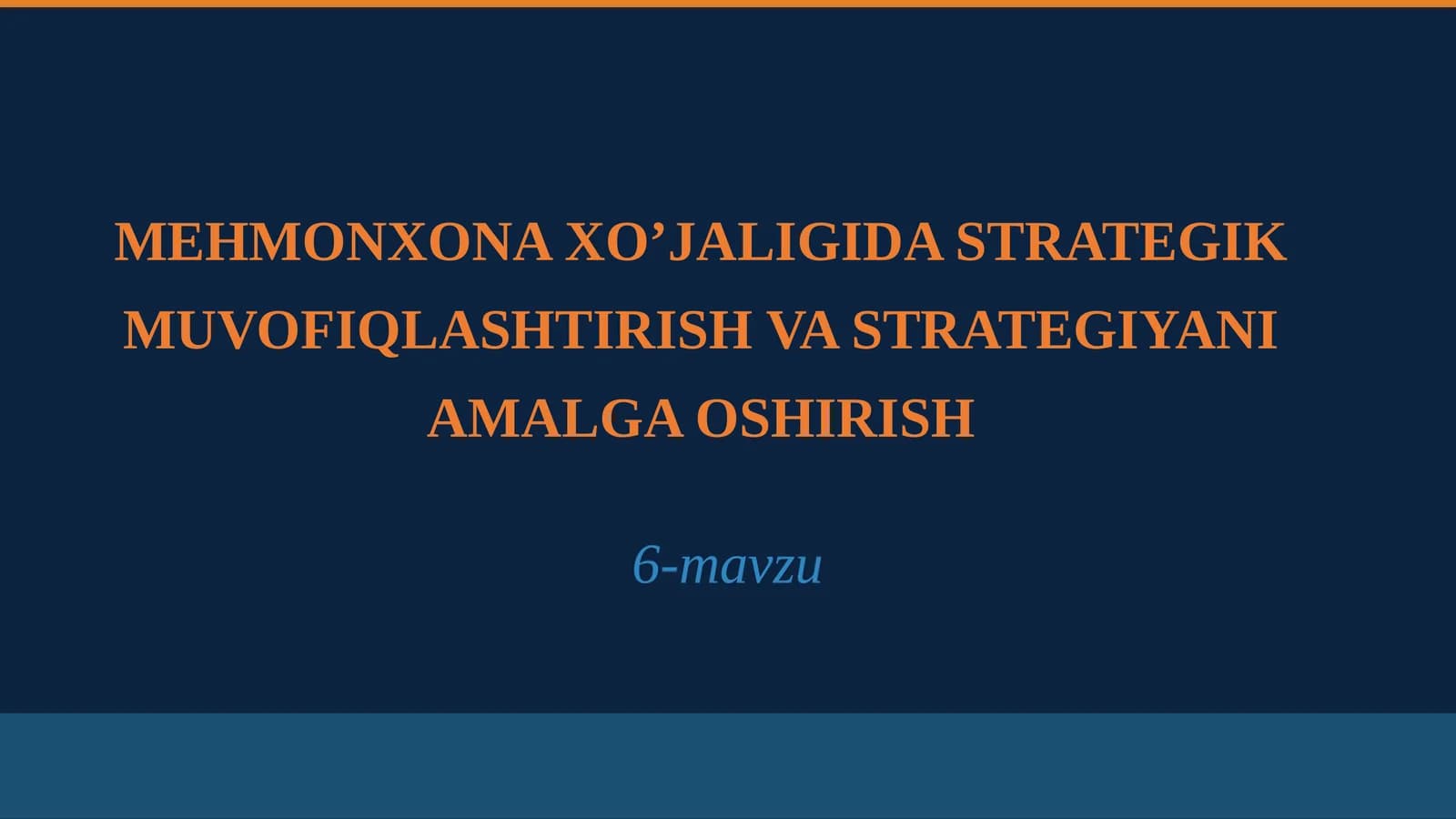 MEHMONXONA XO’JALIGIDA STRATEGIK MUVOFIQLASHTIRISH VA STRATEGIYANI AMALGA OSHIRISH