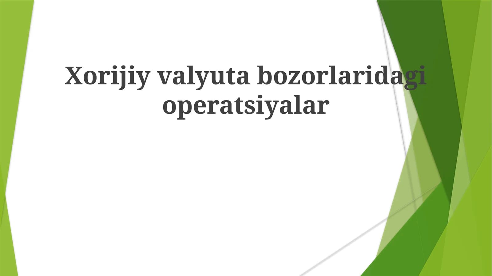 Xorijiy valyuta bozoridagi operatsiyalar