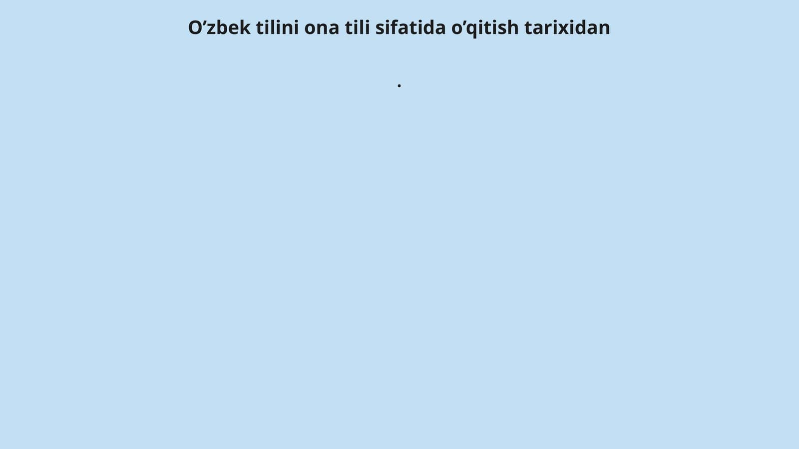 O’zbek tilini ona tili sifatida o’qitish tarixidan