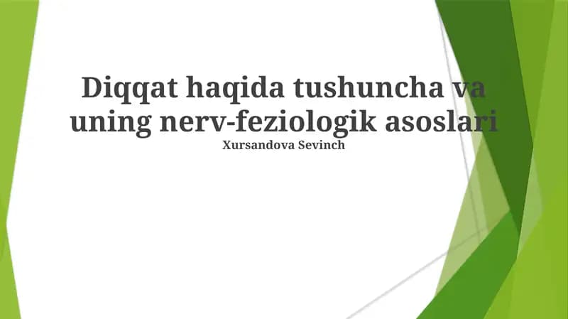 Diqqat haqida tushuncha va uning nerv-feziologik asoslari