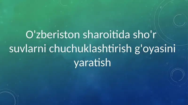 O'zberiston sharoiti sho'r suvlarni chuchuklashtirish