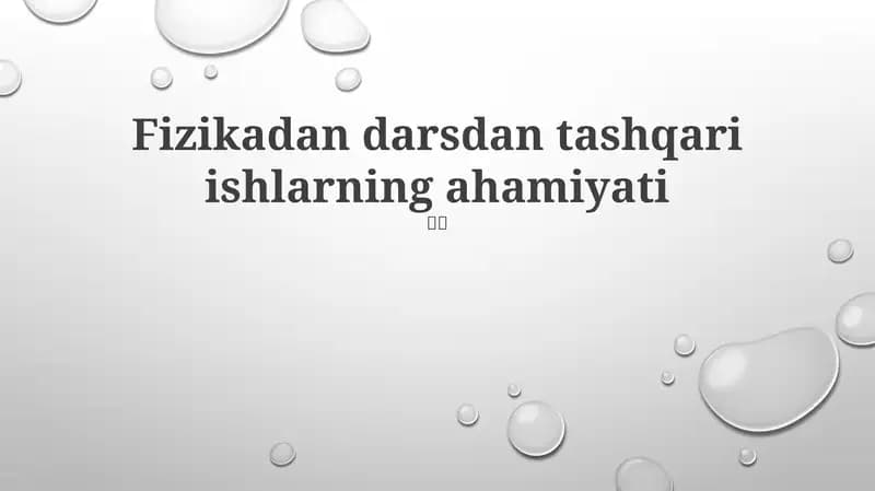 Fizikadan darsdan tashqari ishlarning ahamiyati