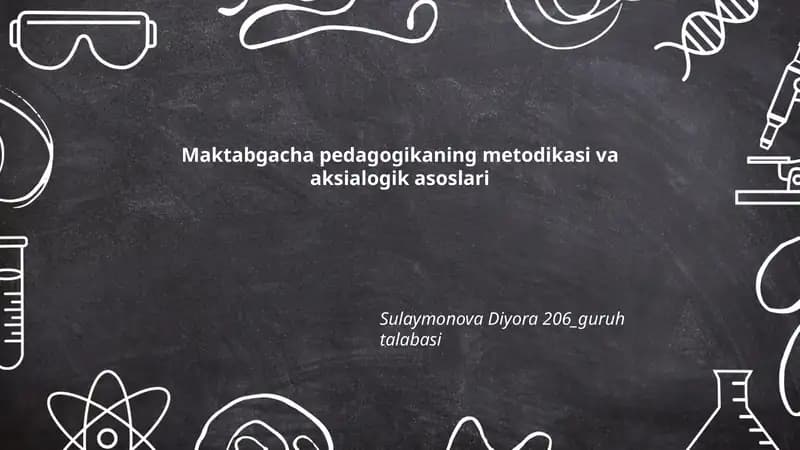 Maktabgacha pedagogikaning metodikasi va aksialogik asoslari