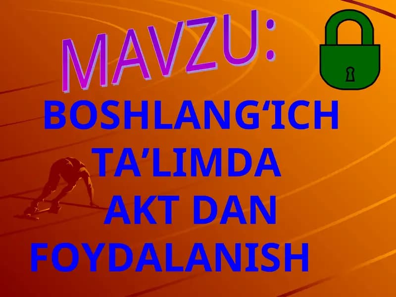 BOSHLANG‘ICH TA’LIMDA AKT DAN FOYDALANISH