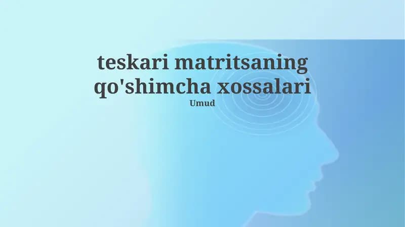 Teskari matritsaning qo'shimcha xossalari