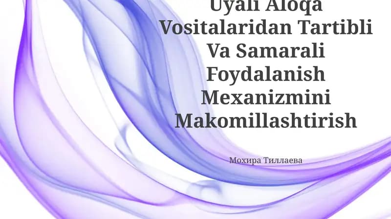 Xorijiy Davlatlarda Uyali Aloqa Vositalaridan Tartibli Va Samarali Foydalanish Mexanizmini Makomillashtirish