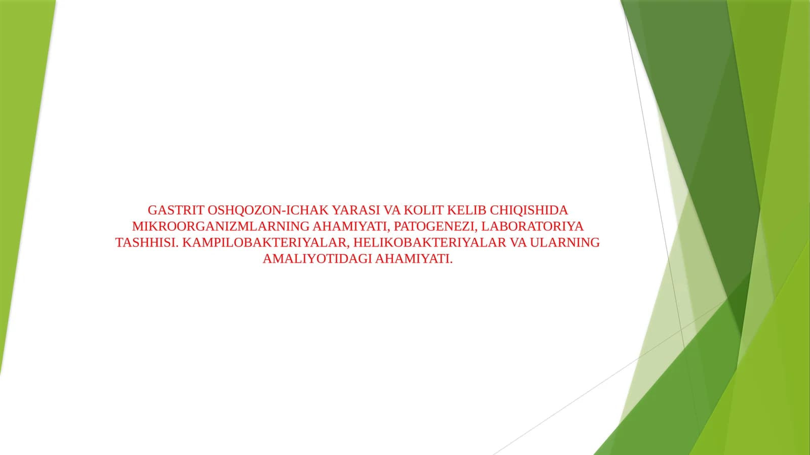 GASTRIT OSHQOZON-ICHAK YARASI VA KOLIT KELIB CHIQISHIDA MIKROORGANIZMLARNING AHAMIYATI, PATOGENEZI, LABORATORIYA TASHHISI. KAMPILOBAKTERIYALAR, HELIKOBAKTERIYALAR VA ULARNING AMALIYOTIDAGI AHAMIYATI.