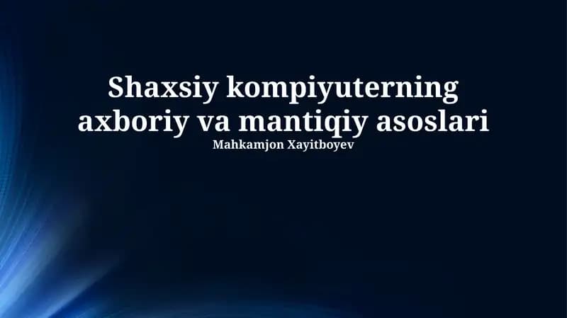 Shaxsiy kompiyuterning axboriy va mantiqiy asoslari