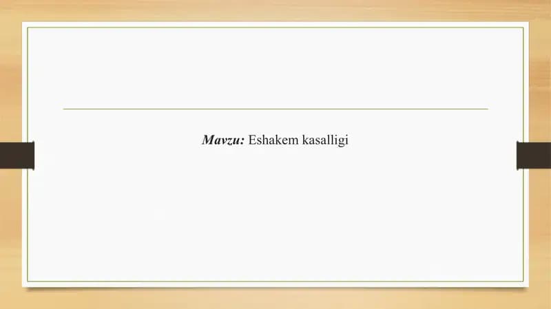 Eshakym kasalligi | Eshakem kasalligi prezintatsiya