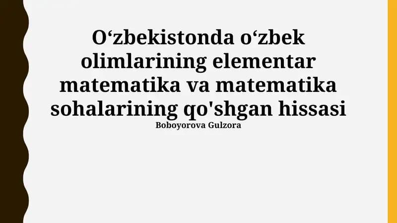 Oʻzbekistonda oʻzbek olimlarining elementar matematika va matematika sohalarining qo'shgan hissasi
