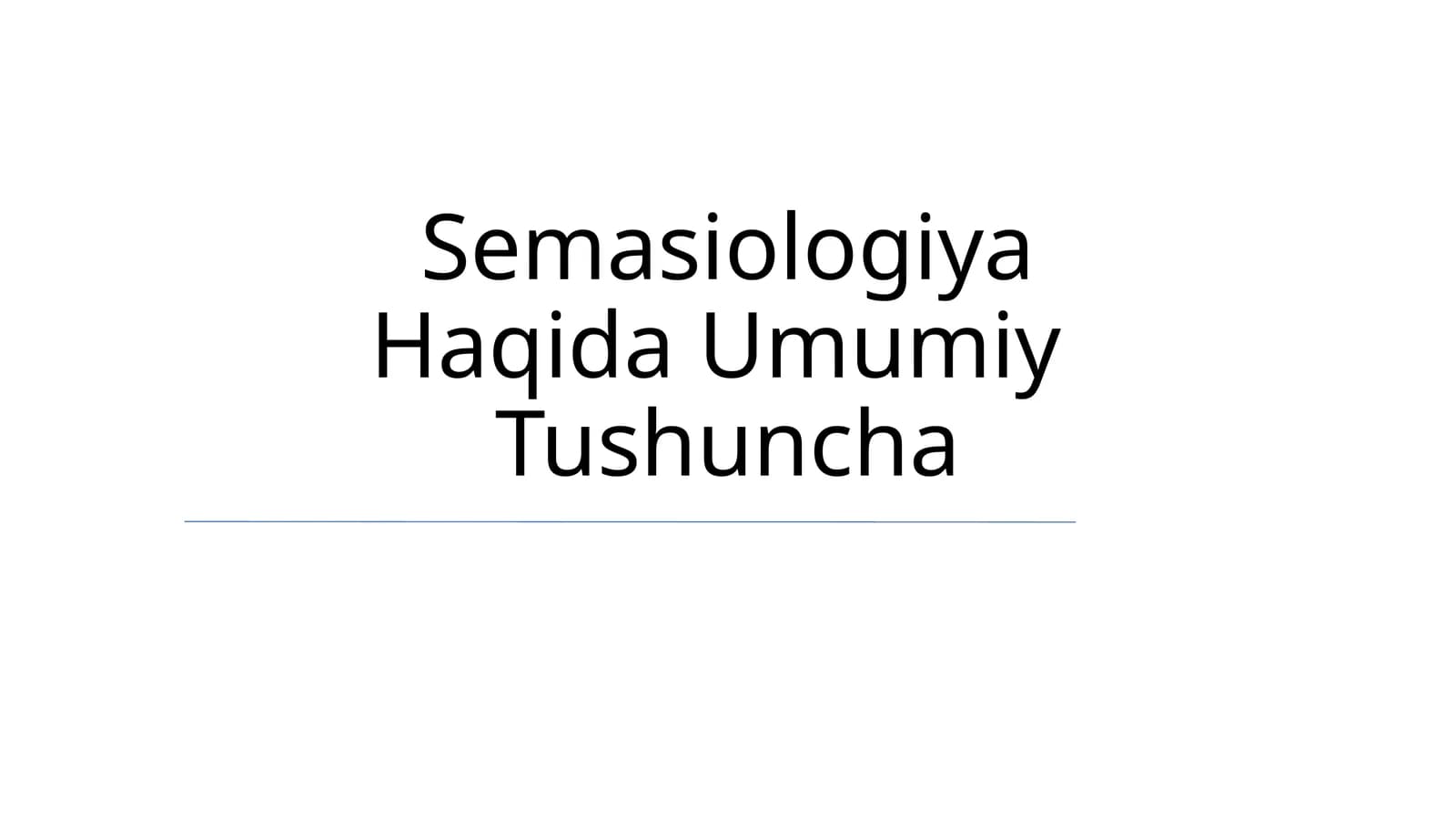 Semasiologiya Haqida Umumiy Tushuncha