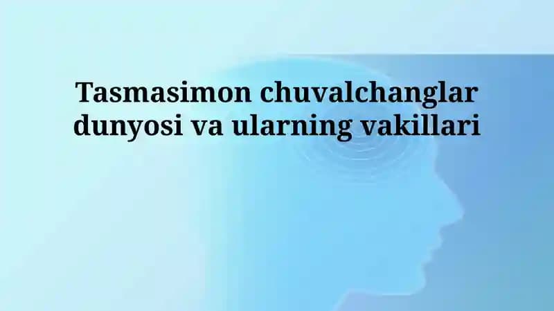 Tasmasimon chuvalchanglar dunyosi va ularning vakillari