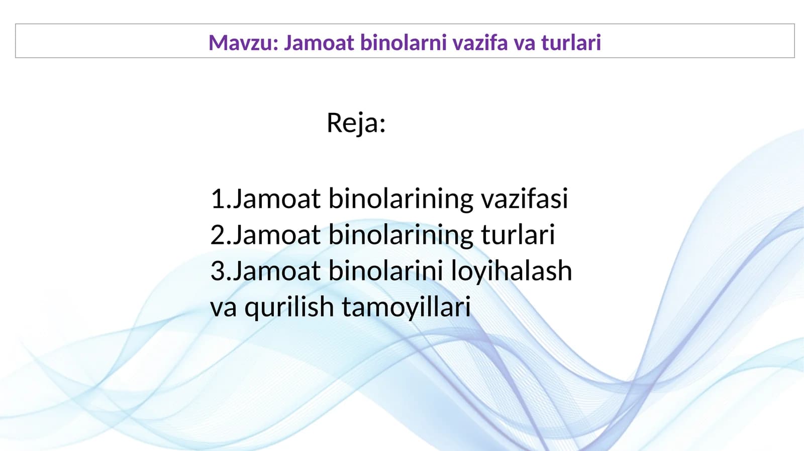 Jamoat binolarni vazifa va turlari