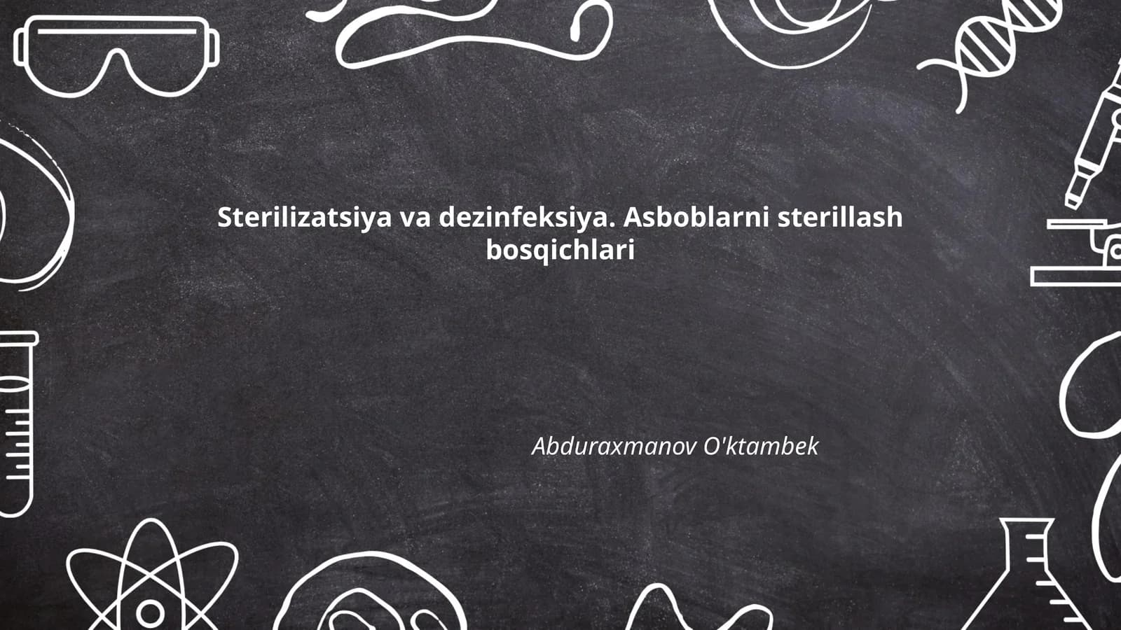 Sterilizatsiya va dezinfeksiya. Asboblarni sterillash bosqichlari