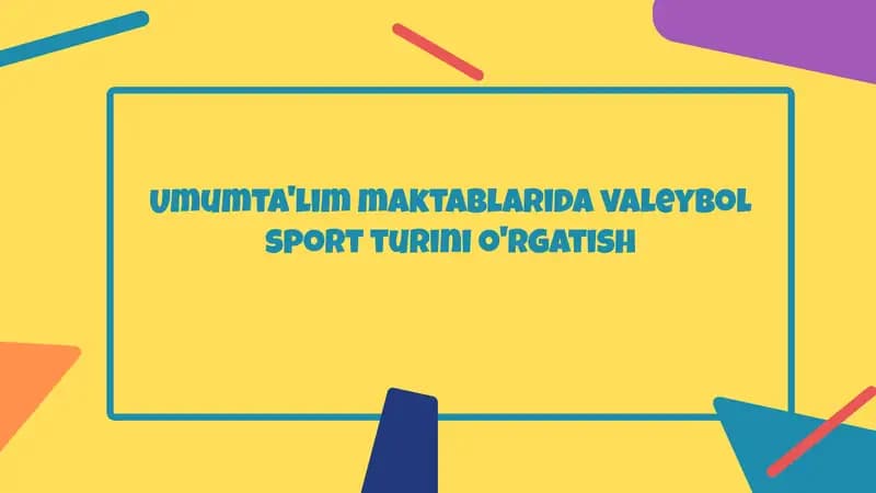Umumta'lim maktablarida valeybol sport turini o'rgatish