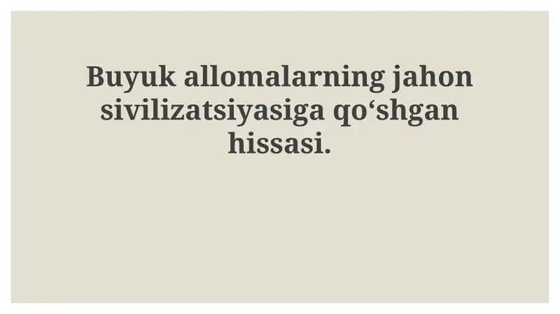 Buyukallomalarning jahon civilizatsiyasiga qoʻshgan hissasi