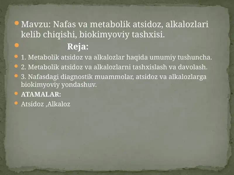 Nafas va metabolik atsidoz, alkalozlari kelib chiqishi, biokimyoviy tashxisi