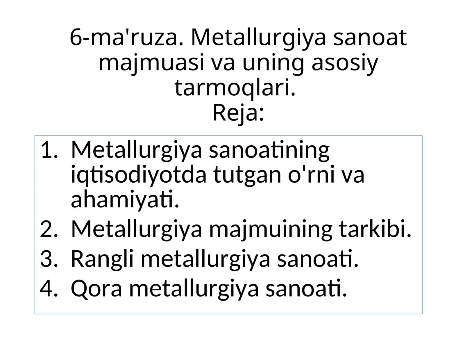 Metallurgiya sanoat majmuasi va uning asosiy tarmoqlari