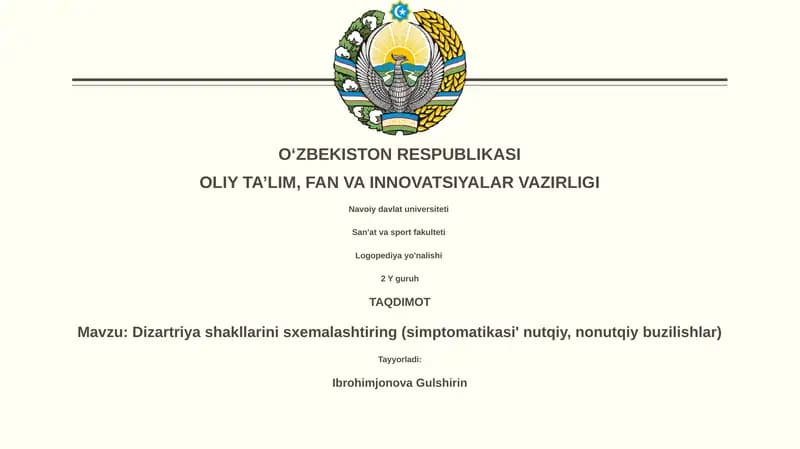 Dizartriya shakllarini sxemalashtiring (simptomatikasi' nutqiy, nonutqiy buzilishlar)