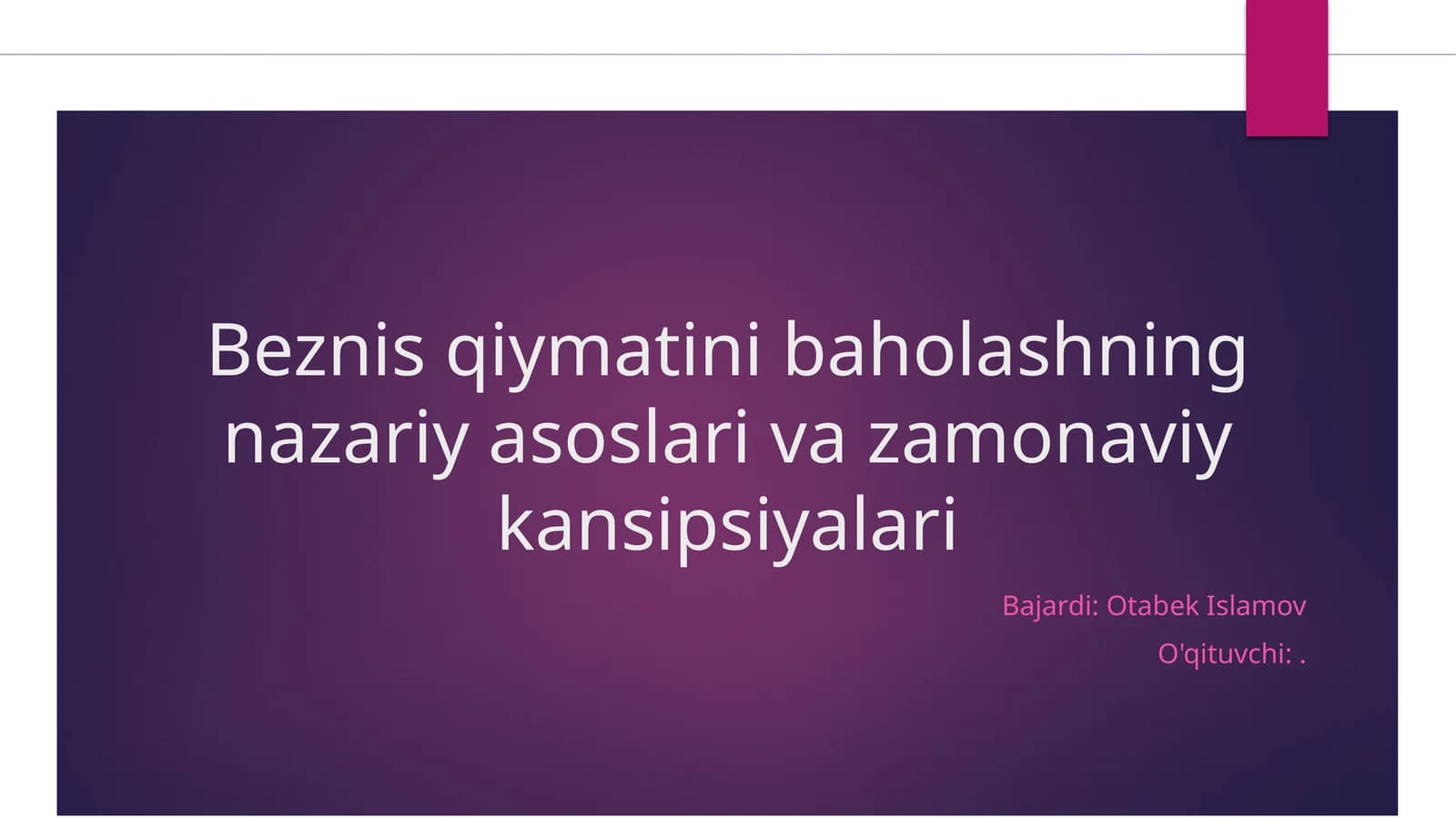 Biznes qiymatini baholashning nazariy asoslari va zamonaviy kansipsiyalari
