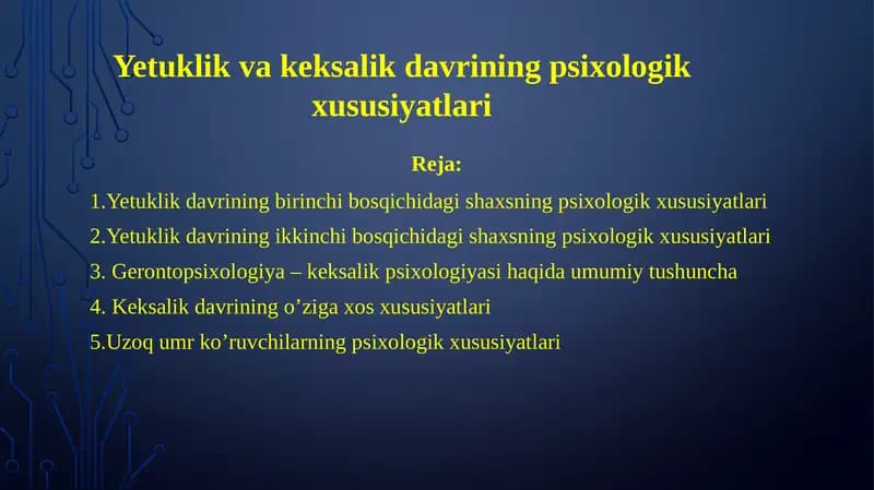 Yetuklik va keksalik davrining psixologik xususiyatlari